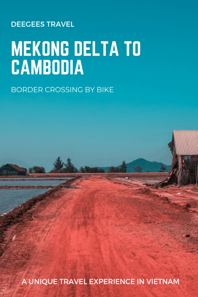 Mekong Delta to Cambodia border crossing by bike - how to get there, how much does it cost and why you should definitely do that